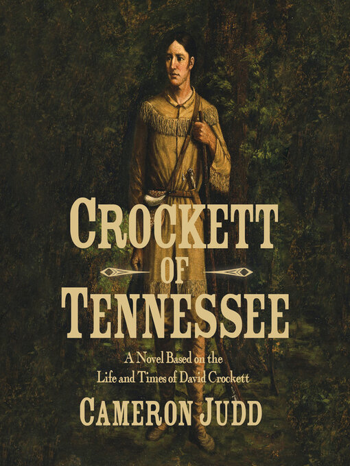 Title details for Crockett of Tennessee by Cameron Judd - Wait list